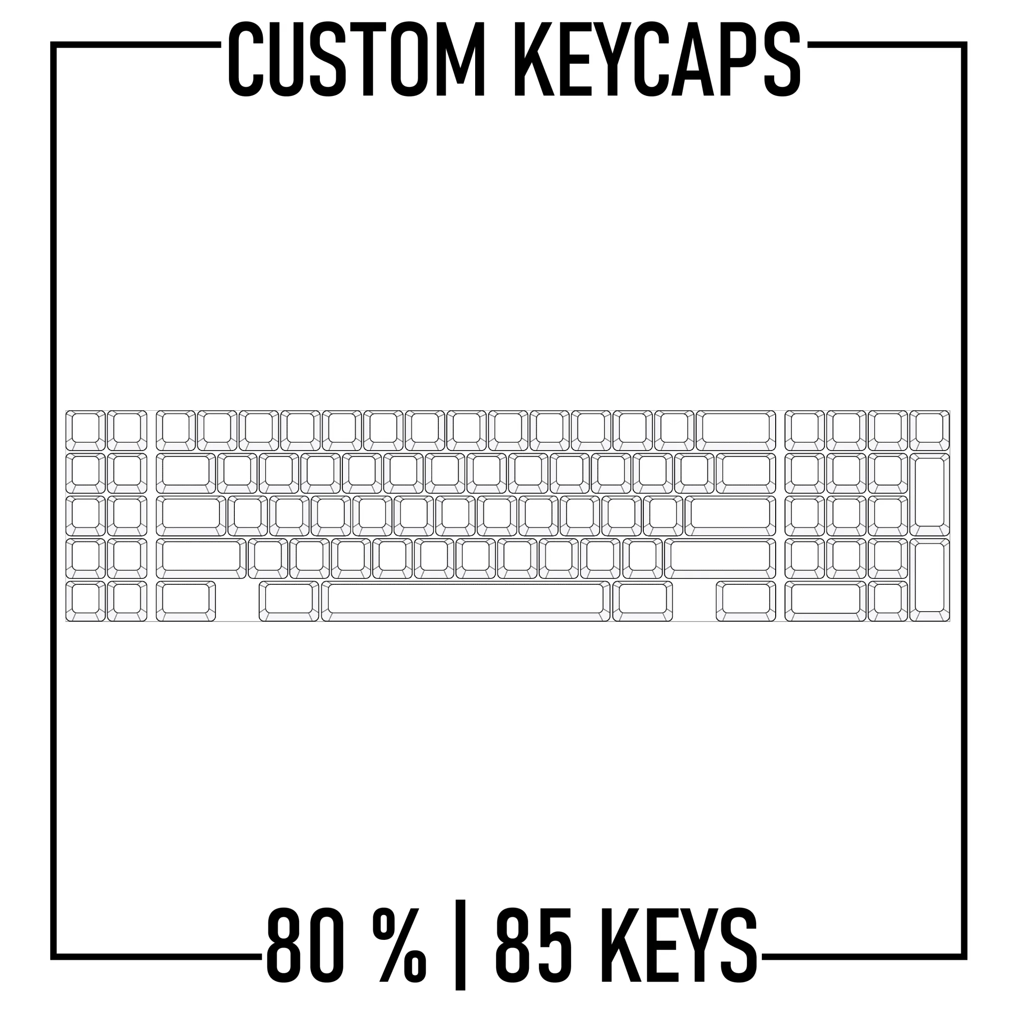 80% Custom Keycaps Set ( ANSI | 85 Keys )