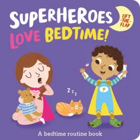 Superheroes LOVE Bedtime! by Katie Button & Kasia Dudziuk